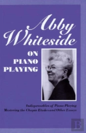 Abby Whiteside On Piano Playing