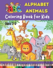 Abc Alphabet Animals Coloring Book For Kids Ages 2-6