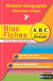 Abc Brevet ; Histoire-Geographie-Education Civique ; 3eme