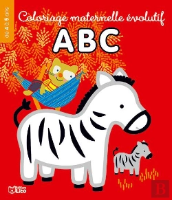 Bertrand.pt - Abc ; Coloriage Maternelle Évolutif ; De 4 À 5 Ans