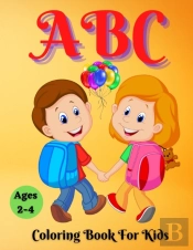 Abc Coloring Book For Kids Ages 2-4