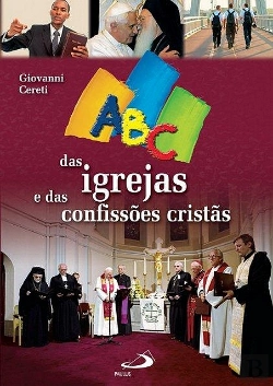 Bertrand.pt - Abc das Igrejas e das Confissões Cristãs