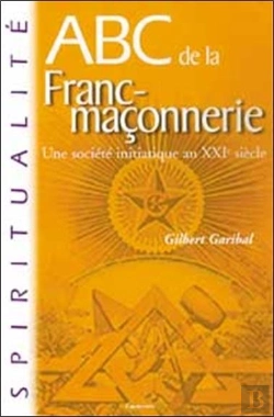 Bertrand.pt - Abc De La Franc-Maconnerie ; Une Societe Initiatique Au Xxi Siecle