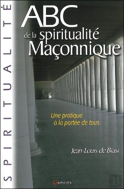Bertrand.pt - Abc De La Spiritualité Maçonnique ; Une Pratique À La Portée De Tous