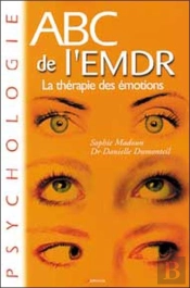 Abc De L'Emdr ; La Thérapie Des Émotions