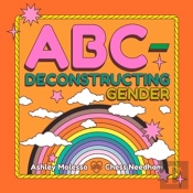 Abc-Deconstructing Gender