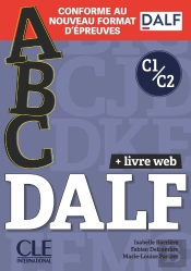 Abc Delf : Abc Dalf : Niveaux C1/C2 - Livre + Cd + Livre-Web
