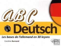Bertrand.pt - Abc Deutsch ; Les Bases De L'Allemand En 30 Leçons