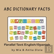 Abc Dictionary Facts. Parallel Text English/Spanish
