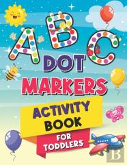 Abc Dot Markers Activity Book For Toddlers
