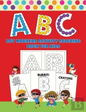 Abc Dot Markers Activity Coloring Book For Kids