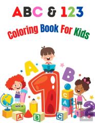 Abc & 123 Coloring Book For Kids