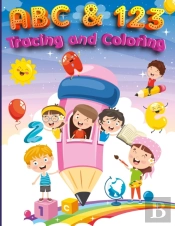 Abc &Amp; 123 Coloring And Tracing Book For Kids Ages 4-8