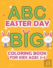 Abc Easter Day Big Coloring Book For Kids Ages 2-5
