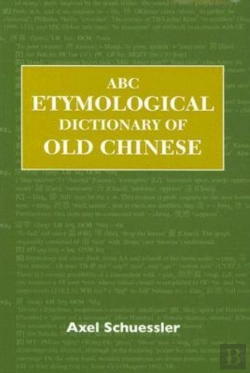 Bertrand.pt - Abc Etymological Dictionary Of Old Chinese