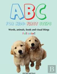 Abc For Kids (Words, Animals, Foods And Visual Things).