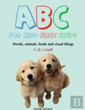 Abc For Kids (Words, Animals, Foods And Visual Things).