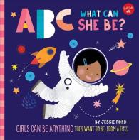 Abc For Me: Abc What Can She Be?