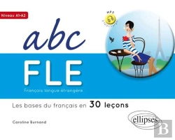 Bertrand.pt - Abc Français Langue Étrangère ; Les Bases Du Français En 30 Leçons ; A1>A2