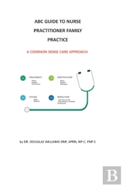 Abc Guide To Nurse Practitioner Family Practice