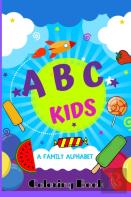 Abc Kids A Family Alphabet Coloring Book