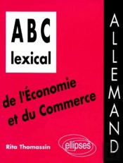 Abc Lexical De L'Économie Et Du Commerce (Allemand)