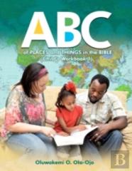 Abc Of Places And Things In The Bible - Child'S Workbook 1