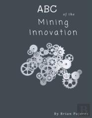 Abc Of The Mining Innovation
