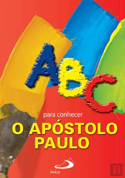 Bertrand.pt - ABC para Conhecer o Apóstolo Paulo
