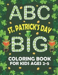 Abc St. Patrick'S Day Big Coloring Book For Kids Ages 2-5