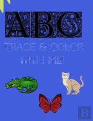 Abc Trace & Color With Me!
