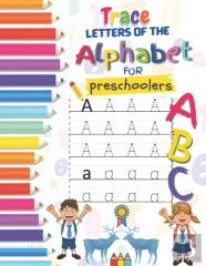 Abc, Trace Letters Of The Alphabet For Preschoolers