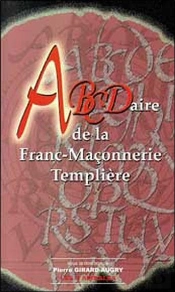Abcdaire De La Franc-Maconnerie Templiere