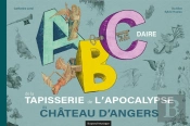 Abcdaire De La Tapisserie De L'Apocalypse Au Château D'Angers