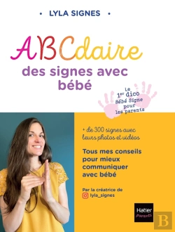 Bertrand.pt - Abcdaire Des Signes Avec Bébé : + De 300 Signes Avec Leurs Photos Et Vidéos