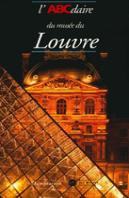 Abcdaire Du Louvre Sep (Version Francaise)