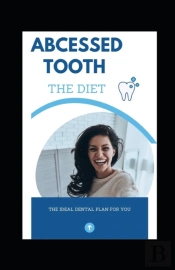 Abcessed Tooth The Diet