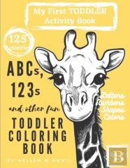 Abcs, 123s And Other Fun Toddler Coloring Book