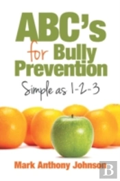 Abc'S For Bully Prevention, Simple As 1-