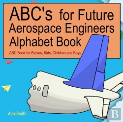 Bertrand.pt - Abc'S For Future Aerospace Engineers Alphabet Book