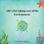 Abc'S For Taking Care Of The Environment.