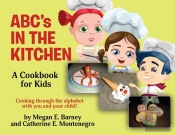 Abc'S In The Kitchen: A Cookbook For Kid