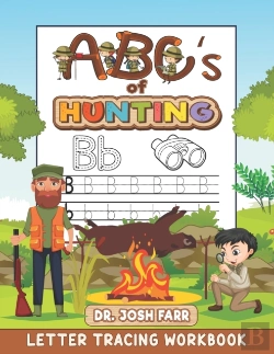 Bertrand.pt - Abc'S Of Hunting Letter Tracing Workbook