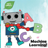 Abcs Of Machine Learning (Tinker Toddlers)