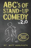 Abc'S Of Stand Up Comedy 2.0