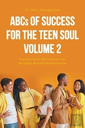 Abcs Of Success For The Teen Soul - Volume 2