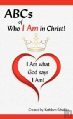 Bertrand.pt - Abcs Of Who I Am In Christ! I Am What God Says I Am!