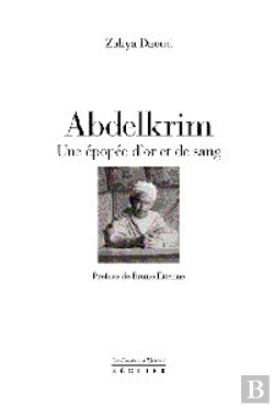 Bertrand.pt - Abdelkrim ; Une Épopée D'Or Et De Sang