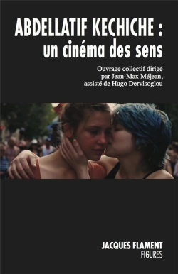 Bertrand.pt - Abdellatif Kechiche, Un Cinéma Des Sens