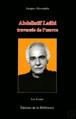 Bertrand.pt - Abdellatif Laâbi, Traversée De L'Oeuvre